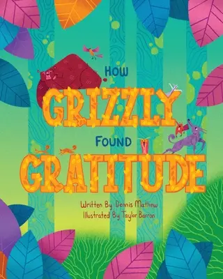 Cómo Grizzly encontró la gratitud - How Grizzly Found Gratitude