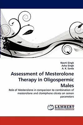 Evaluación Del Tratamiento Con Mesterolona En Varones Oligospérmicos - Assessment of Mesterolone Therapy in Oligospermic Males