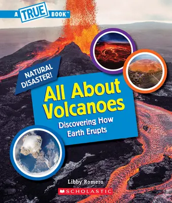 Todo sobre los volcanes (un libro real: Catástrofes naturales) - All about Volcanoes (a True Book: Natural Disasters)