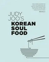 Judy Joo's Korean Soul Food - Platos auténticos y toques modernos - Judy Joo's Korean Soul Food - Authentic dishes and modern twists