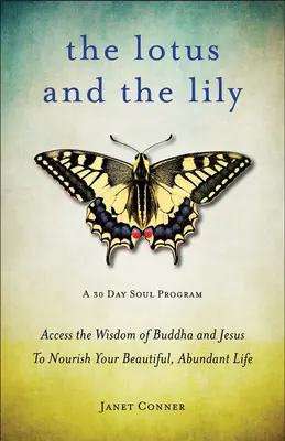 El loto y el lirio: Accede a la sabiduría de Buda y Jesús para alimentar tu vida hermosa y abundante (Meditación de atención plena, para fans de la meditación de atención plena, para fans de la meditación de atención plena, para fans de la meditación de atención plena, para fans de la meditación de - Lotus and the Lily: Access the Wisdom of Buddha and Jesus to Nourish Your Beautiful, Abundant Life (Mindfulness Meditation, for Fans of th