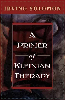 Un manual de terapia kleiniana - A Primer of Kleinian Therapy