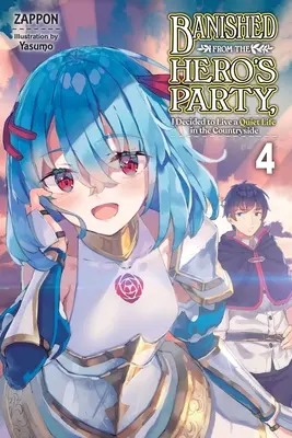Banished from the Hero's Party, I Decided to Live a Quiet Life in the Countryside, Vol. 4 (Novela Ligera) - Banished from the Hero's Party, I Decided to Live a Quiet Life in the Countryside, Vol. 4 (Light Novel)