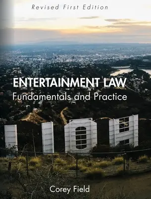 Derecho del entretenimiento: Fundamentos y práctica - Entertainment Law: Fundamentals and Practice