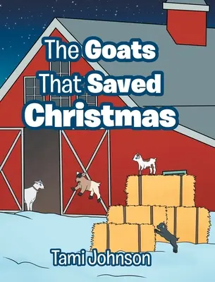 Las cabras que salvaron la Navidad - The Goats That Saved Christmas
