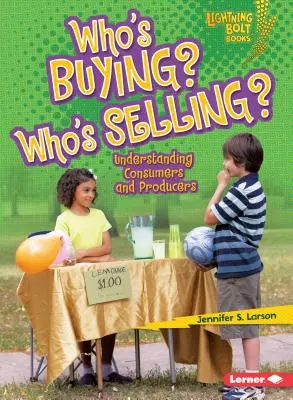 ¿Quién compra? ¿Quién vende? Comprender a consumidores y productores - Who's Buying? Who's Selling?: Understanding Consumers and Producers