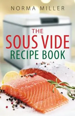 Libro de recetas Sous Vide - Sous Vide Recipe Book