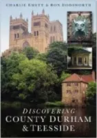 Descubrir el condado de Durham y Teesside - Discovering County Durham & Teesside