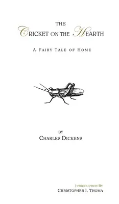 El grillo en la chimenea: Un cuento de hogar - The Cricket on the Hearth: A Fairy Tale of Home