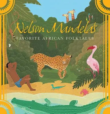 Los cuentos populares africanos favoritos de Nelson Mandela - Nelson Mandela's Favorite African Folktales