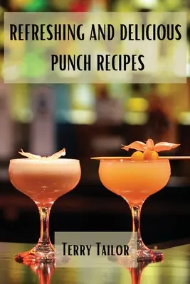 Recetas de ponches refrescantes y deliciosos - Refreshing and Delicious Punch Recipes