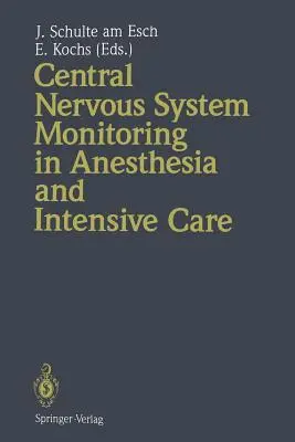 Monitorización del sistema nervioso central en anestesia y cuidados intensivos - Central Nervous System Monitoring in Anesthesia and Intensive Care