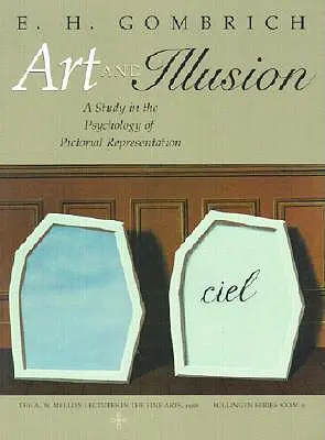 Arte e ilusión: Un estudio sobre la psicología de la representación pictórica - Edición Millennium - Art and Illusion: A Study in the Psychology of Pictorial Representation - Millennium Edition