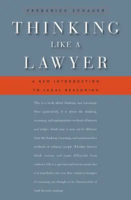 Pensar como un abogado: Una nueva introducción al razonamiento jurídico - Thinking Like a Lawyer: A New Introduction to Legal Reasoning