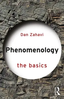 Fenomenología: Los fundamentos (Zahavi Dan (Universidad de Copenhague Dinamarca)) - Phenomenology: The Basics (Zahavi Dan (University of Copenhagen Denmark))