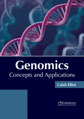 Genómica: Conceptos y aplicaciones - Genomics: Concepts and Applications