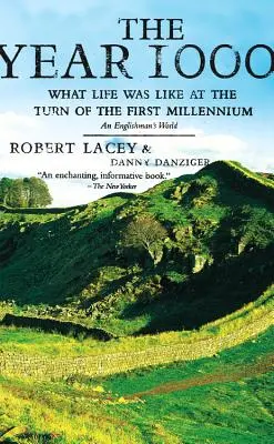 El año 1000: cómo era la vida en el cambio del primer milenio: El mundo de un inglés - The Year 1000: What Life Was Like at the Turn of the First Millennium: An Englishman's World