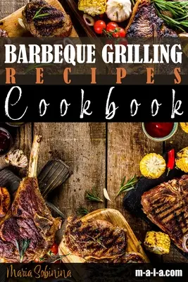 Libro de recetas de barbacoa - Barbeque Grilling Recipes Cookbook