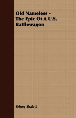 El viejo sin nombre: la epopeya de un carro de combate estadounidense - Old Nameless - The Epic Of A U.S. Battlewagon