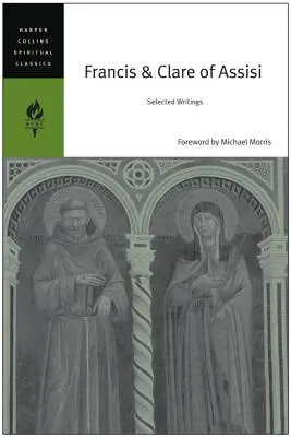 Francisco y Clara de Asís: Escritos selectos - Francis & Clare of Assisi: Selected Writings