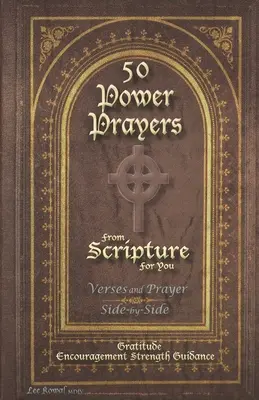 50 ORACIONES DE PODER DE LA ESCRITURA PARA TI - Versículos y Oración lado a lado: Gratitud Aliento Fuerza Guía - 50 POWER PRAYERS from SCRIPTURE for YOU - Verses and Prayer Side-By-Side: Gratitude Encouragement Strength Guidance