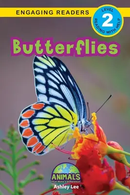 Mariposas: Animales que marcan la diferencia (Lecturas atractivas, Nivel 2) - Butterflies: Animals That Make a Difference! (Engaging Readers, Level 2)