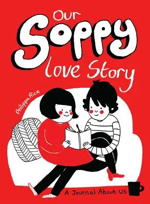 Nuestra historia de amor con Soppy: Un diario sobre nosotros - Our Soppy Love Story: A Journal about Us