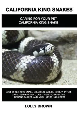 Serpientes Rey de California: Cría de la Serpiente Rey de California, dónde comprar, tipos, cuidados, temperamento, coste, salud, manejo, cría, dieta y m - California King Snakes: California King Snake breeding, where to buy, types, care, temperament, cost, health, handling, husbandry, diet, and m
