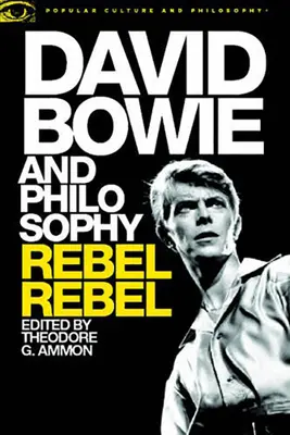 David Bowie y la filosofía Rebel Rebel - David Bowie and Philosophy: Rebel Rebel