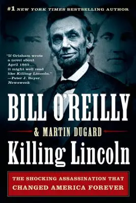 Matar a Lincoln: El impactante asesinato que cambió América para siempre - Killing Lincoln: The Shocking Assassination That Changed America Forever