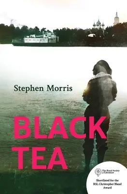 Té negro: un cuaderno de viaje ruso que explora el amor y la identidad, el compromiso y la familia - Black Tea: a Russian travelogue exploring love and identity, commitment and family