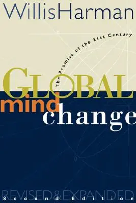 Cambio mental global: La promesa del siglo XXI - Global Mind Change: The Promise of the 21st Century