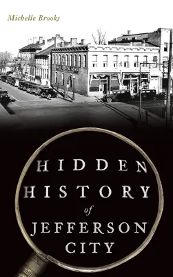 Historia oculta de Jefferson City - Hidden History of Jefferson City