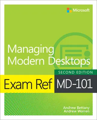 Exam Ref MD-101 Gestión de Escritorios Modernos - Exam Ref MD-101 Managing Modern Desktops