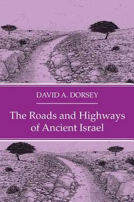 Los caminos y carreteras del antiguo Israel - The Roads and Highways of Ancient Israel