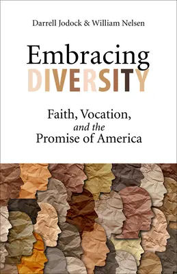 Abrazar la diversidad: Fe, vocación y la promesa de América - Embracing Diversity: Faith, Vocation, and the Promise of America