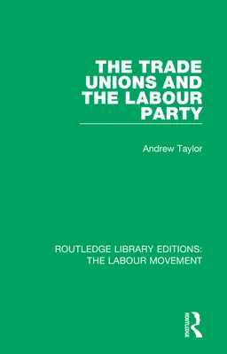 Los sindicatos y el Partido Laborista - The Trade Unions and the Labour Party