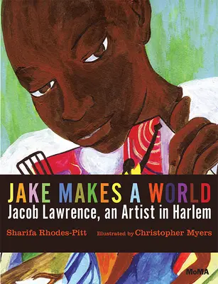 Jake Makes a World: Jacob Lawrence, un joven artista en Harlem - Jake Makes a World: Jacob Lawrence, a Young Artist in Harlem