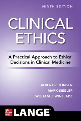 Ética clínica: Un enfoque práctico de las decisiones éticas en medicina clínica, novena edición - Clinical Ethics: A Practical Approach to Ethical Decisions in Clinical Medicine, Ninth Edition