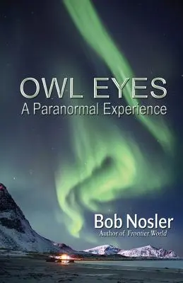 Ojos de búho: una experiencia paranormal - Owl Eyes: A Paranormal Experience