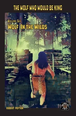 Lobo salvaje - Wolf in the Wilds