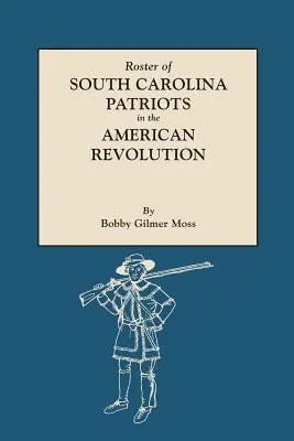 Lista de patriotas de Carolina del Sur en la Revolución Americana - Roster of South Carolina Patriots in the American Revolution