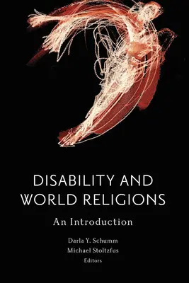 Discapacidad y religiones del mundo: Una introducción - Disability and World Religions: An Introduction