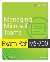 Exam Ref Ms-700 Administración de Microsoft Teams - Exam Ref Ms-700 Managing Microsoft Teams