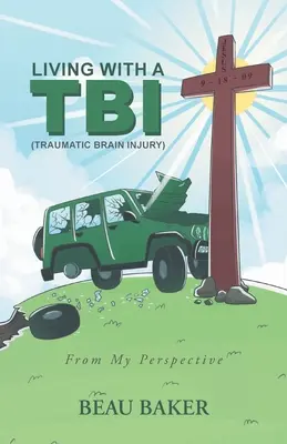 Vivir con una LCT (lesión cerebral traumática): Desde mi perspectiva - Living with A TBI (Traumatic Brain Injury): From My Perspective