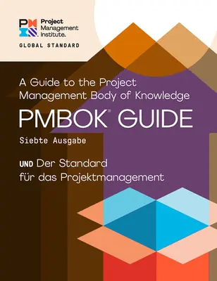 Guía del cuerpo de conocimientos de la dirección de proyectos (Guía Pmbok(r)) - Séptima edición y el estándar para la dirección de proyectos - A Guide to the Project Management Body of Knowledge (Pmbok(r) Guide) - Seventh Edition and the Standard for Project Management