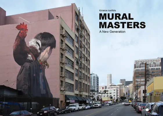 Maestros de la pintura mural: Una nueva generación - Mural Masters: A New Generation