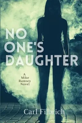 La hija de nadie: Una novela de Mike Ramsey - No One's Daughter: A Mike Ramsey Novel