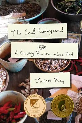 The Seed Underground: Una revolución para salvar los alimentos - The Seed Underground: A Growing Revolution to Save Food