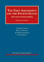 La Primera Enmienda y el Cuarto Poder - La ley de los medios de comunicación de masas - First Amendment and the Fourth Estate - The Law of Mass Media